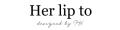 Her lip to BEAUTY