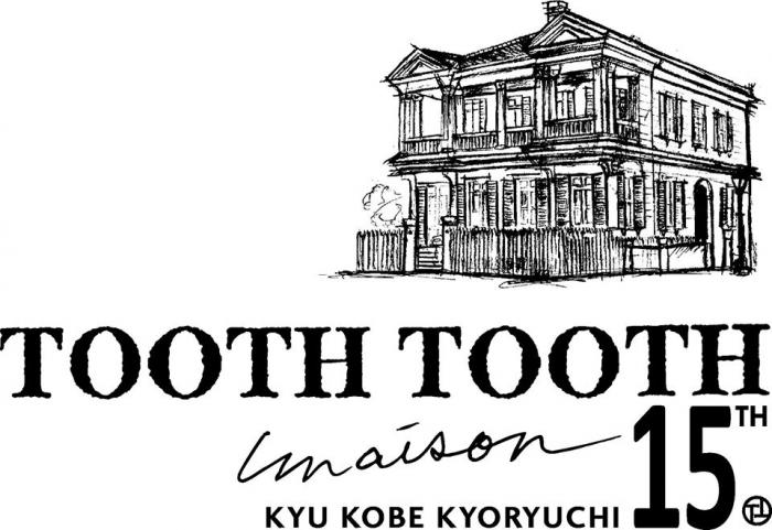 TOOTH TOOTH maison15th