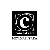 conceal cafe MIYAMASUZAKA